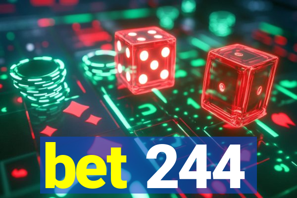 bet 244